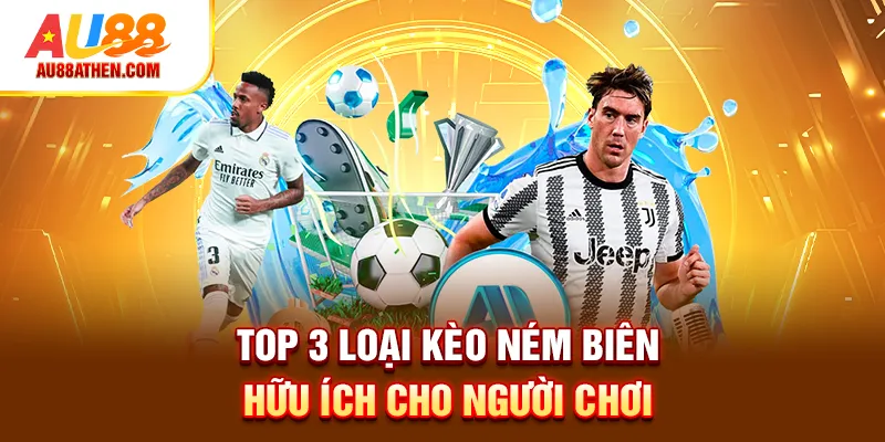 Top 3 loại kèo ném biên hữu ích cho người chơi